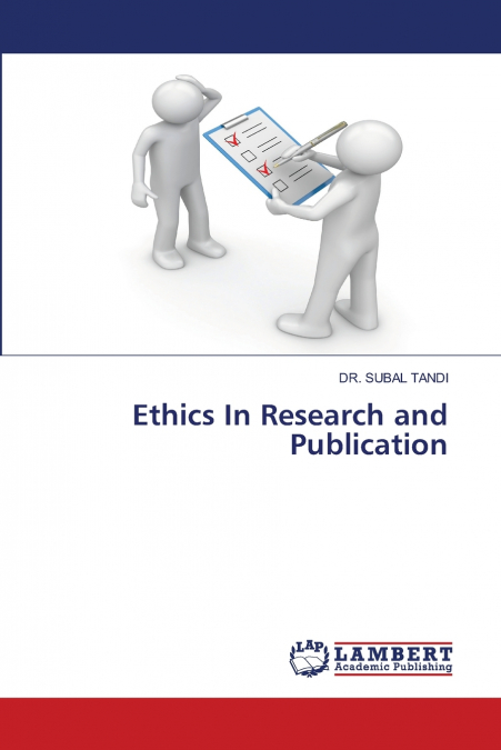 ETHICS IN RESEARCH AND PUBLICATION