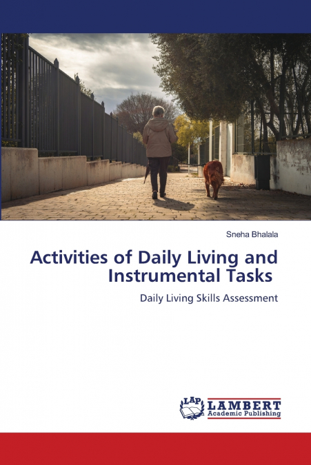 ACTIVITIES OF DAILY LIVING AND INSTRUMENTAL TASKS
