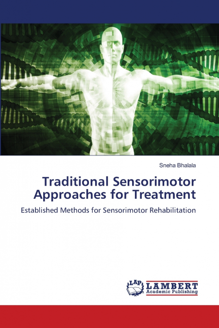 TRADITIONAL SENSORIMOTOR APPROACHES FOR TREATMENT