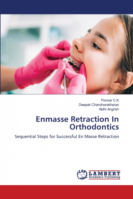 ENMASSE RETRACTION IN ORTHODONTICS