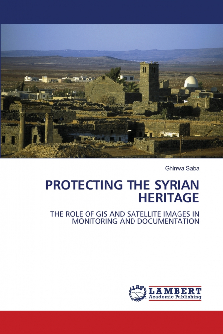 PROTECTING THE SYRIAN HERITAGE