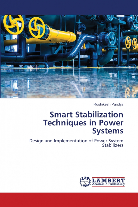 SMART STABILIZATION TECHNIQUES IN POWER SYSTEMS