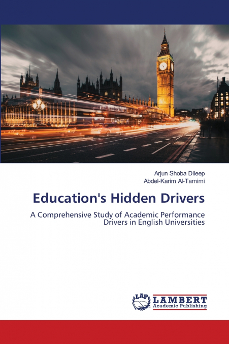 EDUCATION?S HIDDEN DRIVERS