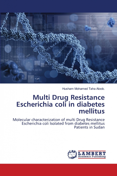MULTI DRUG RESISTANCE ESCHERICHIA COLI IN DIABETES MELLITUS