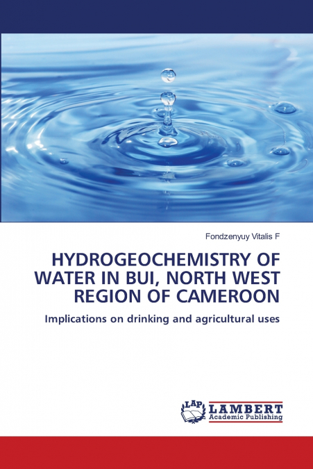 HYDROGEOCHEMISTRY OF WATER IN BUI, NORTH WEST REGION OF CAME