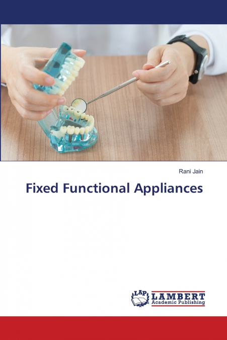 FIXED FUNCTIONAL APPLIANCES