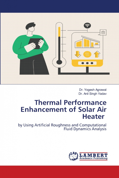 THERMAL PERFORMANCE ENHANCEMENT OF SOLAR AIR HEATER