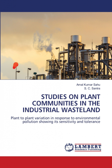 STUDIES ON PLANT COMMUNITIES IN THE INDUSTRIAL WASTELAND
