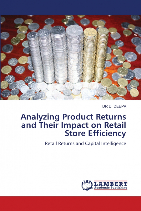 ANALYZING PRODUCT RETURNS AND THEIR IMPACT ON RETAIL STORE E