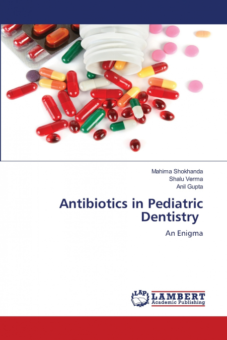 ANTIBIOTICS IN PEDIATRIC DENTISTRY