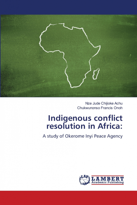 INDIGENOUS CONFLICT RESOLUTION IN AFRICA