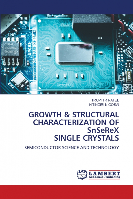 GROWTH & STRUCTURAL CHARACTERIZATION OF SNSEREX SINGLE CRYST