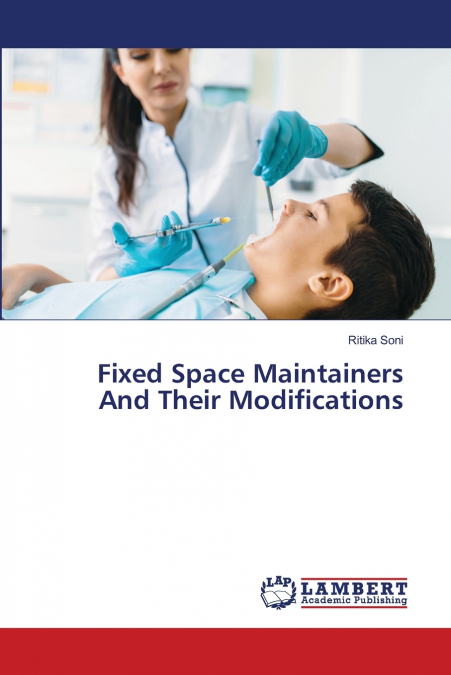 FIXED SPACE MAINTAINERS AND THEIR MODIFICATIONS