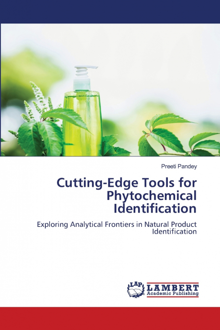 CUTTING-EDGE TOOLS FOR PHYTOCHEMICAL IDENTIFICATION