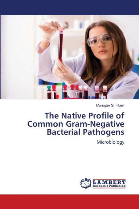 THE NATIVE PROFILE OF COMMON GRAM-NEGATIVE BACTERIAL PATHOGE