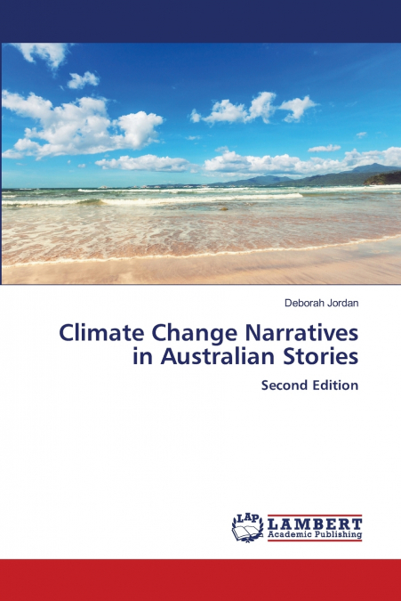 CLIMATE CHANGE NARRATIVES IN AUSTRALIAN STORIES