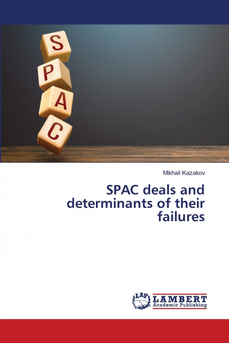 SPAC DEALS AND DETERMINANTS OF THEIR FAILURES