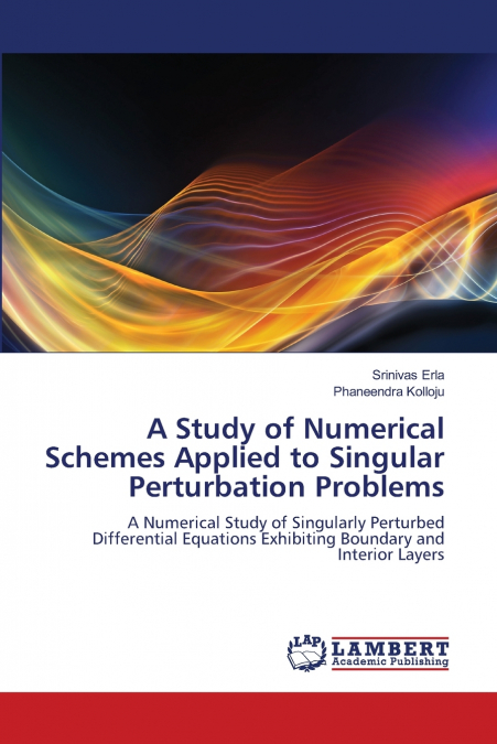 A STUDY OF NUMERICAL SCHEMES APPLIED TO SINGULAR PERTURBATIO