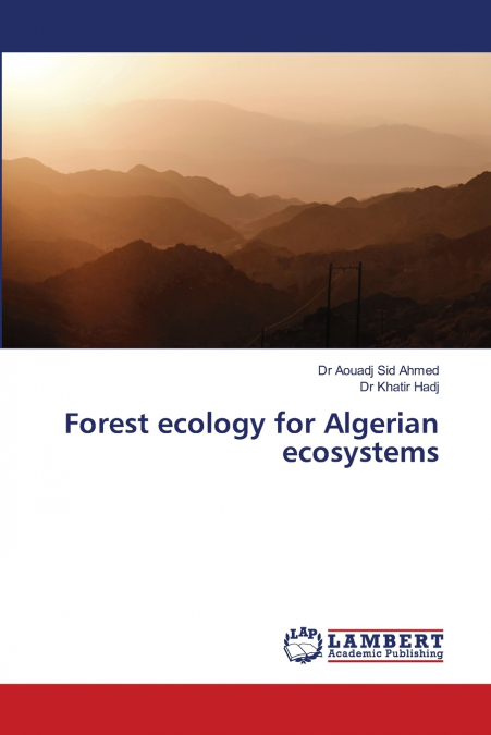 FOREST ECOLOGY FOR ALGERIAN ECOSYSTEMS