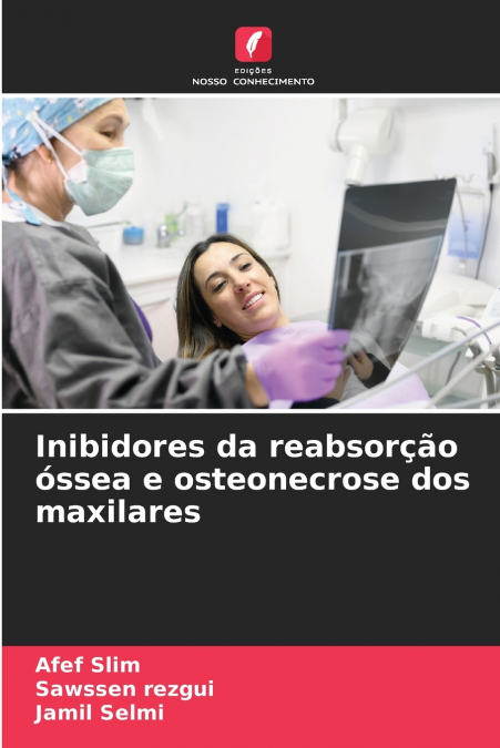 INIBIDORES DA REABSOR�AO OSSEA E OSTEONECROSE DOS MAXILARES