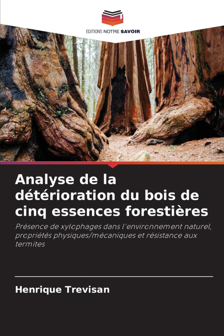 ANALYSE DE LA DETERIORATION DU BOIS DE CINQ ESSENCES FORESTI