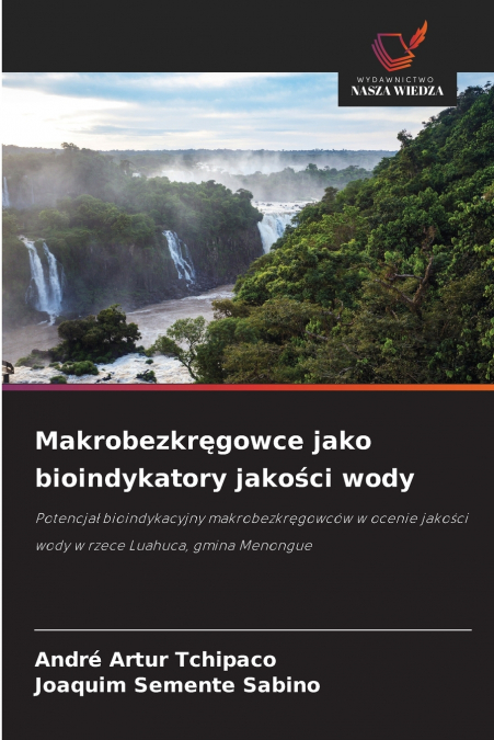 MAKROBEZKR?GOWCE JAKO BIOINDYKATORY JAKO?CI WODY