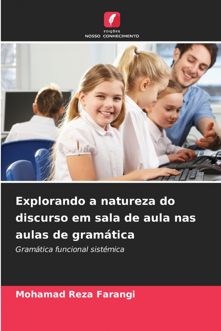 EXPLORANDO A NATUREZA DO DISCURSO EM SALA DE AULA NAS AULAS