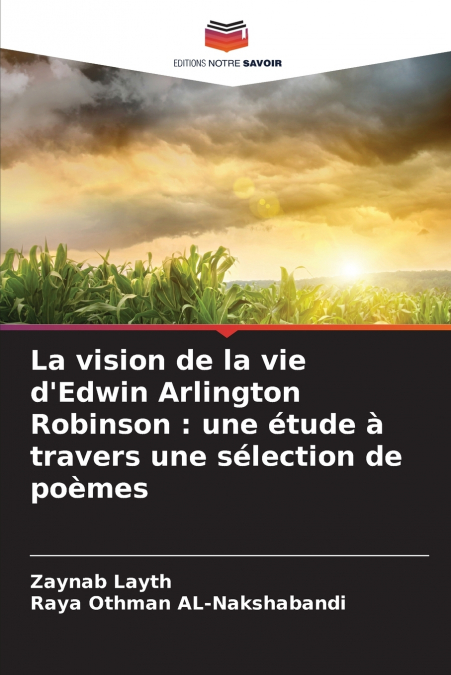 LA VISION DE LA VIE D?EDWIN ARLINGTON ROBINSON