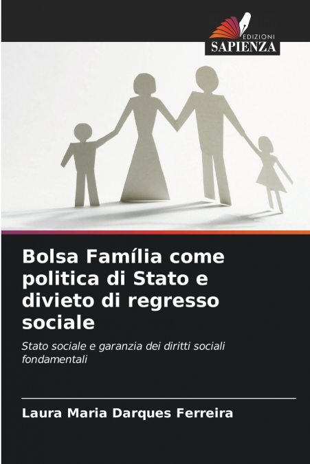 BOLSA FAMILIA COME POLITICA DI STATO E DIVIETO DI REGRESSO S