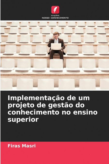 IMPLEMENTA�AO DE UM PROJETO DE GESTAO DO CONHECIMENTO NO ENS