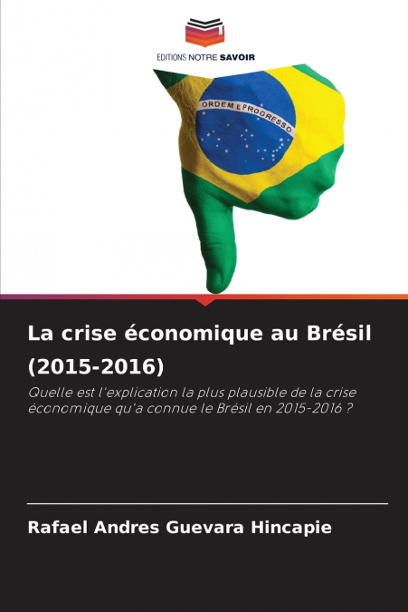 LA CRISE ECONOMIQUE AU BRESIL (2015-2016)