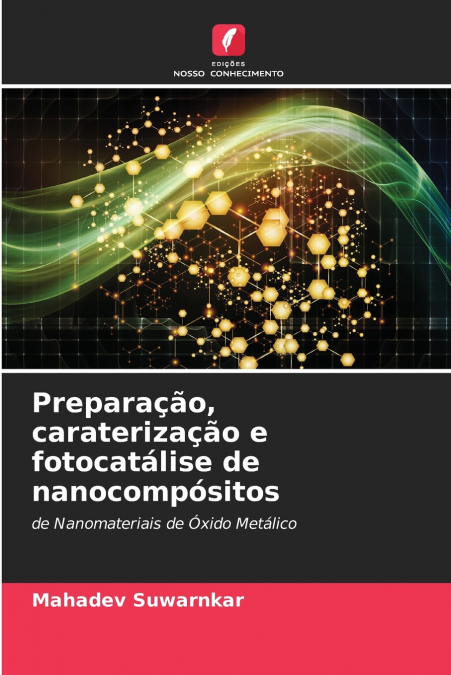 PREPARA�AO, CARATERIZA�AO E FOTOCATALISE DE NANOCOMPOSITOS