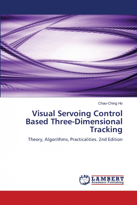 VISUAL SERVOING CONTROL BASED THREE-DIMENSIONAL TRACKING