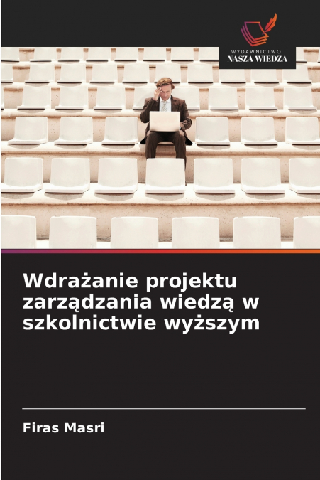WDRA?ANIE PROJEKTU ZARZ?DZANIA WIEDZ? W SZKOLNICTWIE WY?SZYM