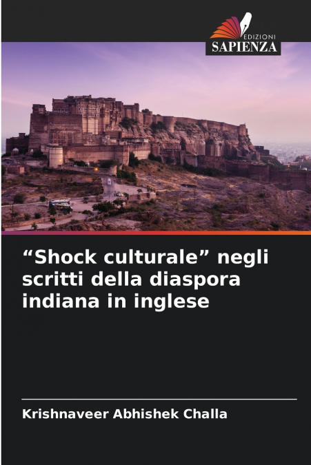 'SHOCK CULTURALE' NEGLI SCRITTI DELLA DIASPORA INDIANA IN IN