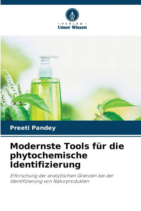 MODERNSTE TOOLS FUR DIE PHYTOCHEMISCHE IDENTIFIZIERUNG