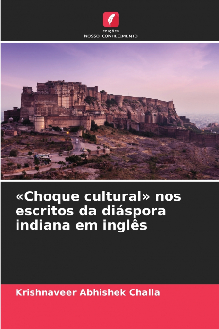 CHOQUE CULTURAL NOS ESCRITOS DA DIASPORA INDIANA EM INGLES