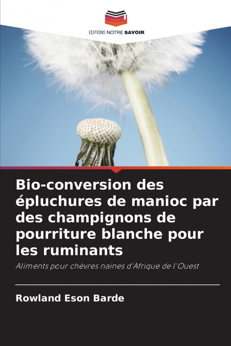 BIO-CONVERSION DES EPLUCHURES DE MANIOC PAR DES CHAMPIGNONS