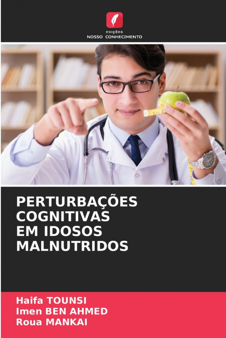 PERTURBA��ES COGNITIVAS EM IDOSOS MALNUTRIDOS
