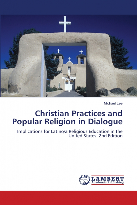 CHRISTIAN PRACTICES AND POPULAR RELIGION IN DIALOGUE