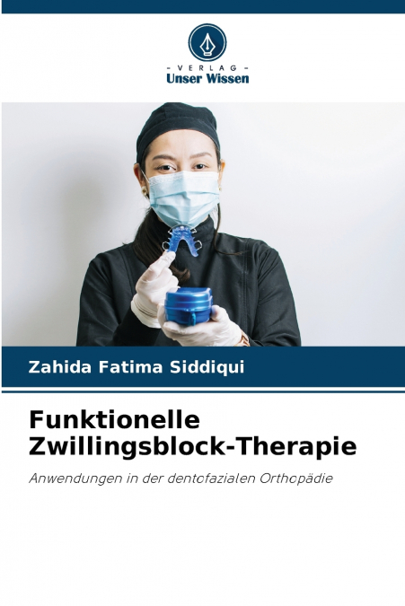 FUNKTIONELLE ZWILLINGSBLOCK-THERAPIE