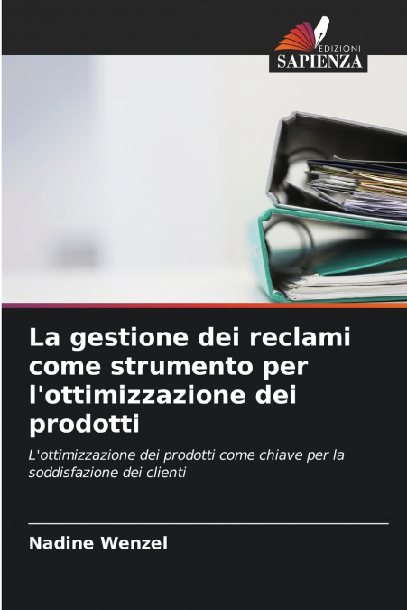 LA GESTIONE DEI RECLAMI COME STRUMENTO PER L?OTTIMIZZAZIONE