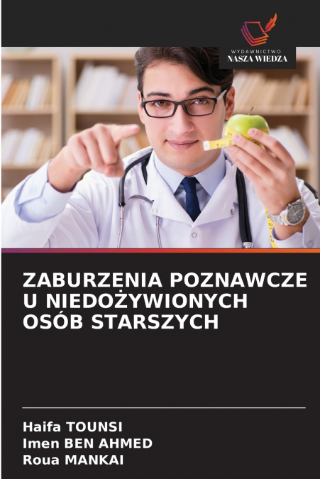 ZABURZENIA POZNAWCZE U NIEDO?YWIONYCH OSOB STARSZYCH