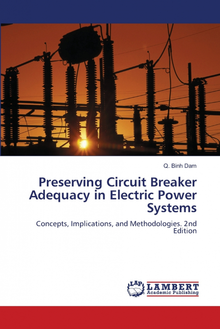 PRESERVING CIRCUIT BREAKER ADEQUACY IN ELECTRIC POWER SYSTEM