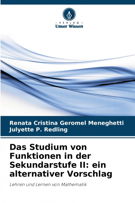 DAS STUDIUM VON FUNKTIONEN IN DER SEKUNDARSTUFE II