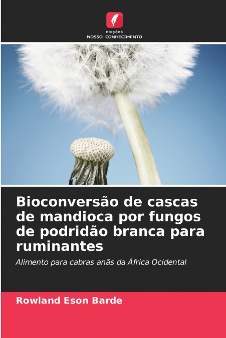 BIOCONVERSAO DE CASCAS DE MANDIOCA POR FUNGOS DE PODRIDAO BR