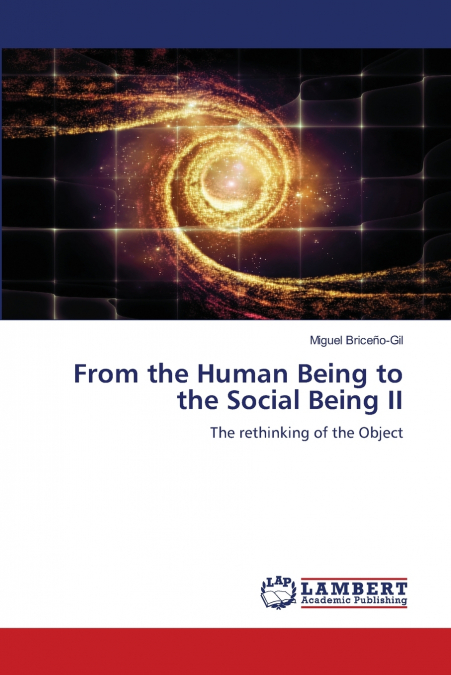FROM THE HUMAN BEING TO THE SOCIAL BEING II