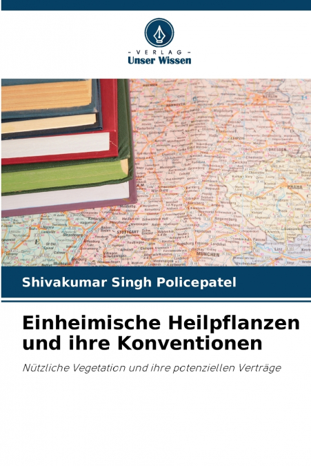 EINHEIMISCHE HEILPFLANZEN UND IHRE KONVENTIONEN