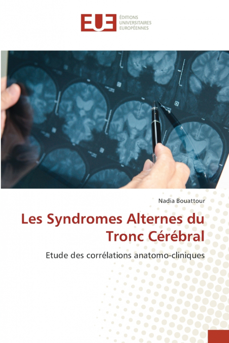 LES SYNDROMES ALTERNES DU TRONC CEREBRAL