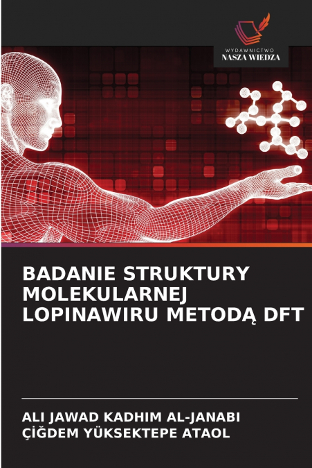 BADANIE STRUKTURY MOLEKULARNEJ LOPINAWIRU METOD? DFT